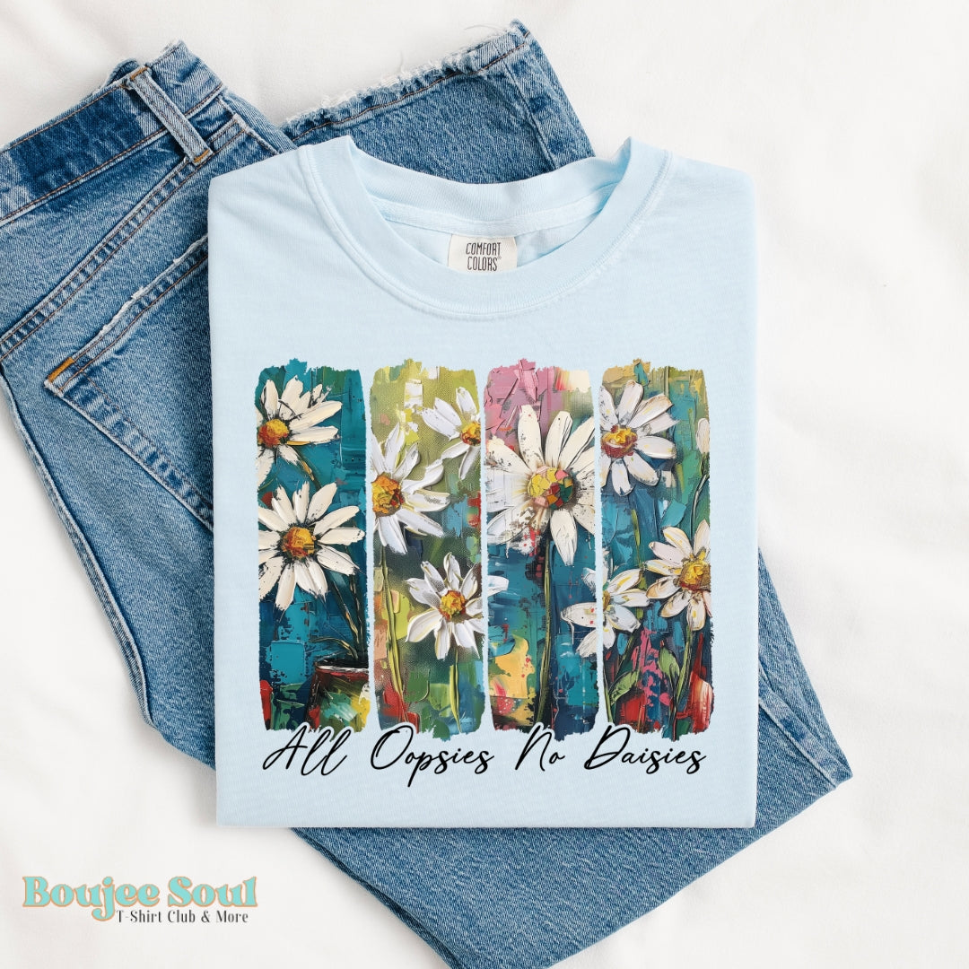 All Oopies No Daisies Graphic Tee Comfort Colors Chambray