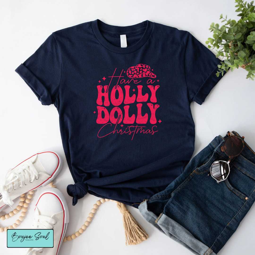 Have a Holly Dolly Christmas T-Shirt