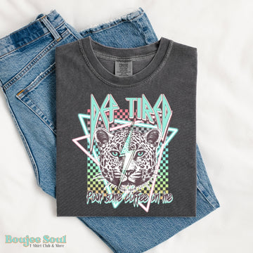 Def Tired Graphic Tee Pour Some Coffee On Me Pepper
